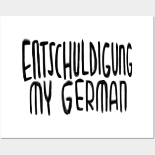 Entschuldigung my German, Excuse my German Posters and Art